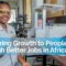 Delivering Growth to People through Better Jobs in Africa