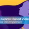 Ending Gender-Based Violence: A 10-year Retrospective