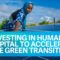 Investing in Human Capital to Accelerate the Green Transition | WBG-IMF 2023 Spring Meetings