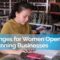 Challenges for Women Opening and Running Businesses in Cambodia & Vietnam