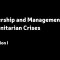 Leadership and Management in Humanitarian Crises, Reflection I