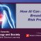 How AI Can Improve Breast Cancer Risk Prevention | Research Ethics Consortia