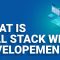 What is Full Stack Web Development? | What Is Full Stack? | Full Stack Developer | Edureka