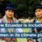 How Ecuador is including women in climate plans