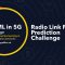 Radio Link Failure Prediction​ Challenge | AI/ML IN 5G CHALLENGE |