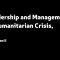 Leadership and Management in Humanitarian Crises, Reflection II