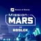 Mission: Mars on Roblox – New Updates – Explore and survive on the Red Planet