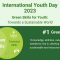 International Youth Day 2023 Webinar “Green Skills for Youth: Towards a Sustainable World”