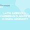 Latin America & the Caribbean Climate Week: Closing ceremony