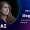 Meg, AI Education Designer  – Artificial Intelligence Ethics