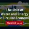 Course Overview: The Role of Water and Energy for Circular Economies with Will Tarpeh