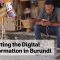 Supporting the Digital Transformation in Burundi