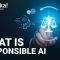 What is Responsible AI | Introduction to Responsible AI | The Future of AI ethics | Edureka