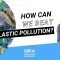 How can we #beatplasticpollution ?