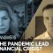 Will the Pandemic Lead to a Financial Crisis? World Bank Expert Answers