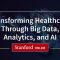 Transforming Healthcare Through Big Data, Analytics, and AI I Stanford Online Course Overview