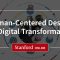 Course Overview: Human-Centered Design for Digital Transformation – with Julie Stanford