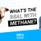 What’s the deal with methane?