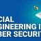 Social Engineering in Cyber Security Explained | What is Social Engineering?| CEH Training | Edureka