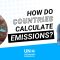 How do countries calculate greenhouse gas emissions?