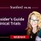 Stanford Webinar – Insider’s Guide to Clinical Trials