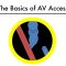 Hemodialysis Access 101 01 – The Basics of AV Access