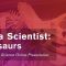 Ask a Scientist: Dinosaurs (11/16/2020)