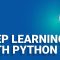 Deep Learning With Python | Deep Learning Tutorial For Beginners | Edureka  Rewind