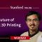 Stanford Webinar – The Future of Metal 3D Printing