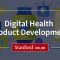 Digital Health Product Development:  Stanford Online Course Overview