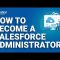 How To Become A Salesforce Administrator | Salesforce Administrator Training  | Edureka Rewind