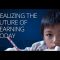 Realizing the Future of Learning Today