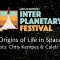 IP Fest 2018: Origins of Life in Space
