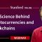 Stanford Webinar – Cryptocurrencies and Blockchains: The Science Behind the Technology, Dan Boneh