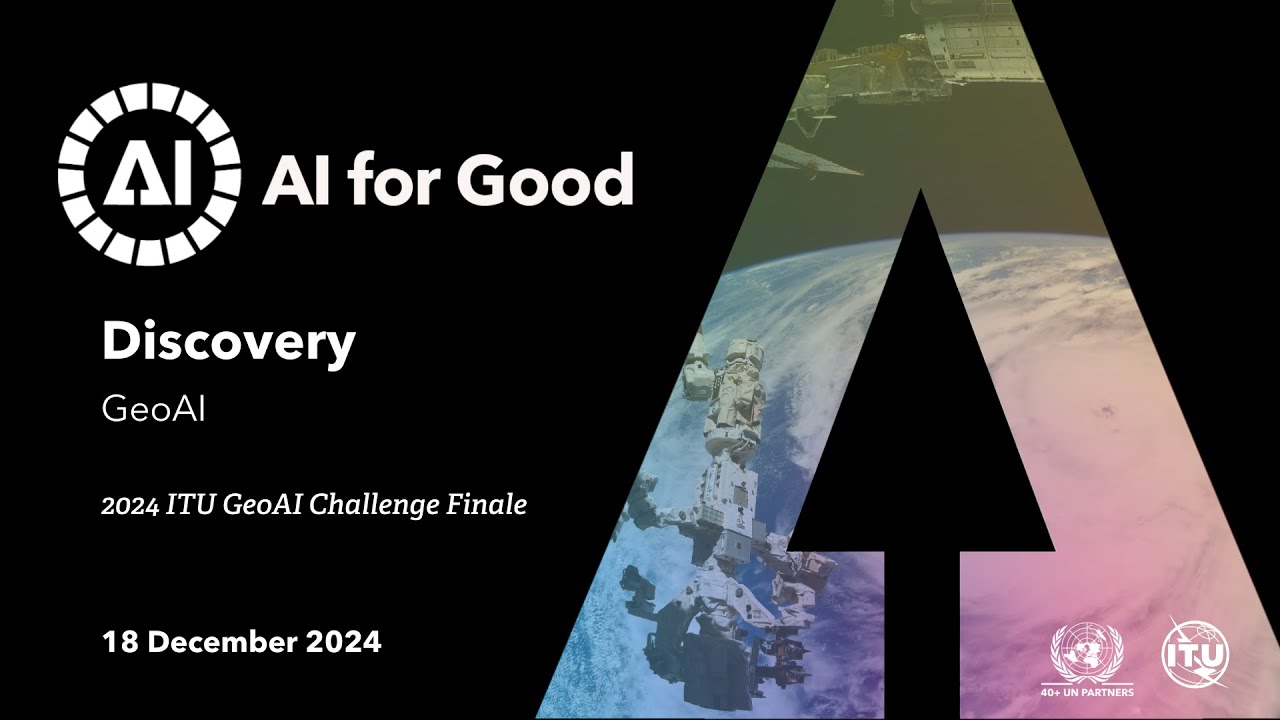 2024 ITU GeoAI Challenge Finale