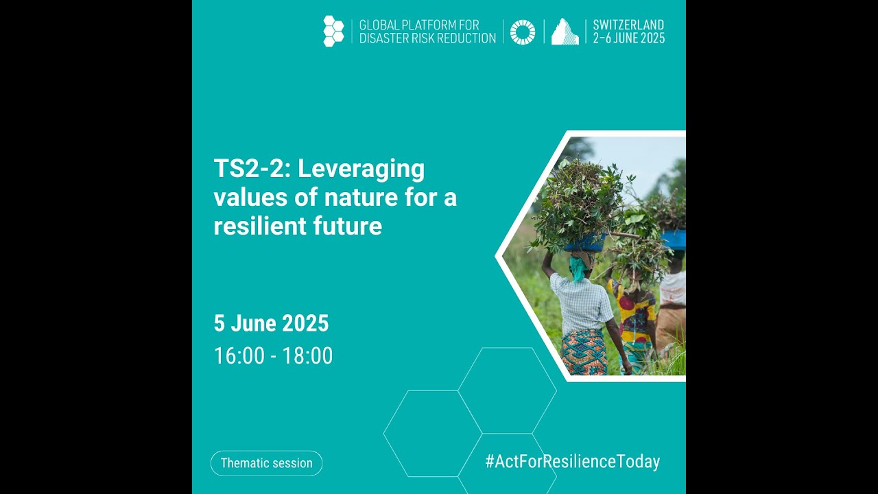 TS2-2: Leveraging values of nature for a resilient future | UNDRR